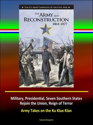 cover image of The Army and Reconstruction, 1865-1877
